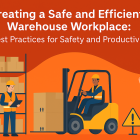 Safe and Efficient Warehouse Workplace: Best Practices